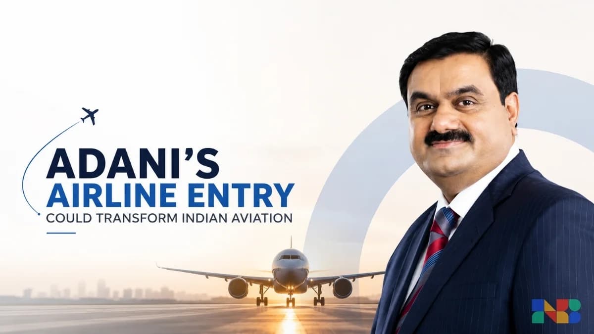 Adani's Airline Entry Could Transform Indian Aviation—Here's Why