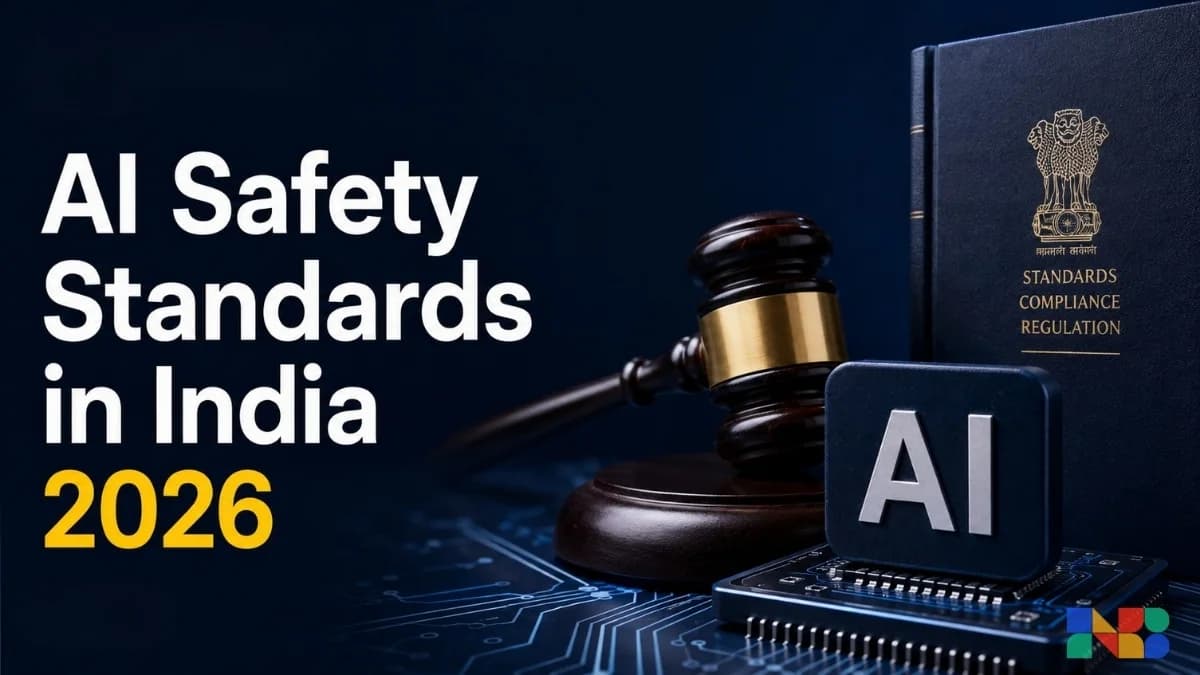 AI Safety Standards in India 2026: Laws, Rules, BIS Standards and Compliance Dates